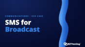 SMS for Communications Broadcast use cases