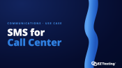 SMS for Call Centers use cases