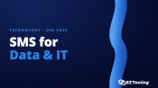 SMS for Technology Data & IT use cases