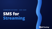 SMS for Streaming Services use cases